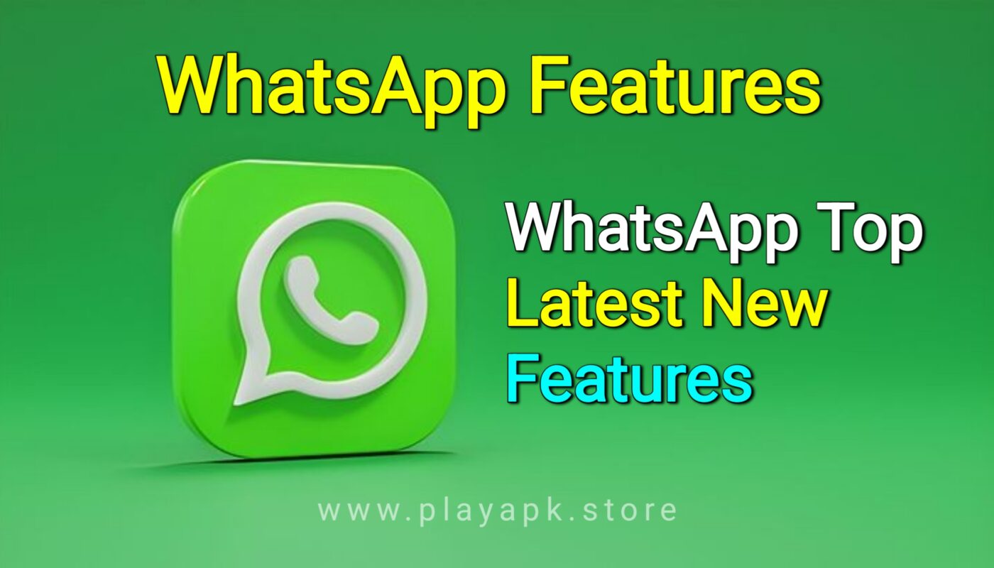 WhatsApp Top Latest New Features